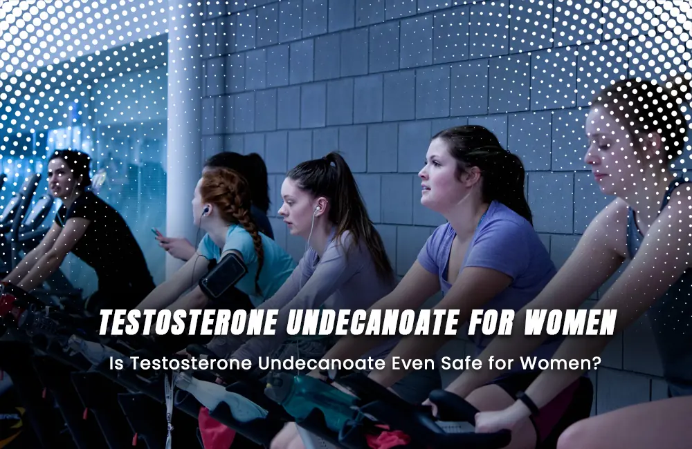 Testosterone Undecanoate for Women